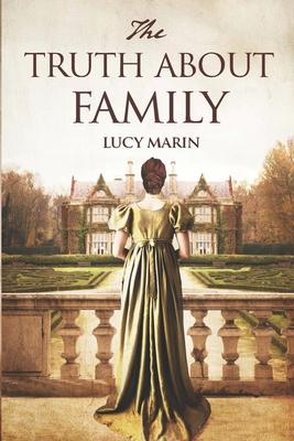 The Truth About Family: A friends to lovers variation of Jane Austen’s Pride and Prejudice