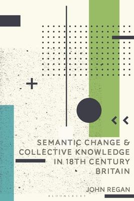 Semantic Change and Collective Knowledge in 18th-Century British Print