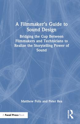 A Filmmaker’s Guide to Sound Design