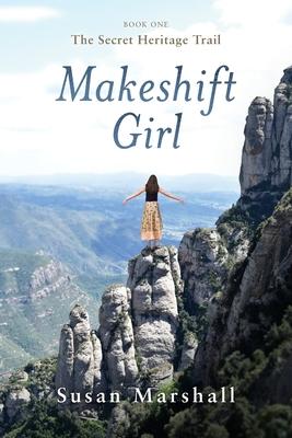 Makeshift Girl: The Secret Heritage Trail