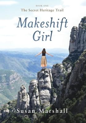 Makeshift Girl: The Secret Heritage Trail