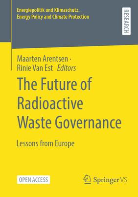 The Future of Radioactive Waste: Governance Lessons from Europe