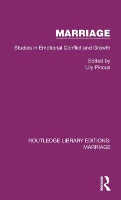 Marriage: Studies in Emotional Conflict and Growth