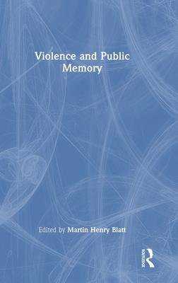 Violence and Public Memory