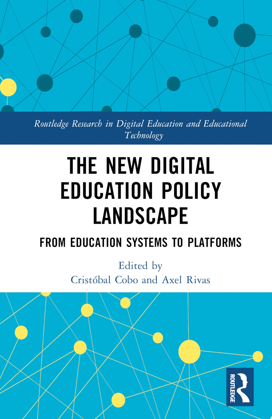 The New Digital Education Policy Landscape: From Education Systems to Platforms