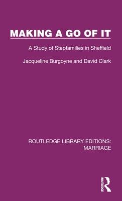 Making a Go of It: A Study of Stepfamilies in Sheffield