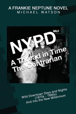 NYPD - A Thread in Time: The Contrarian