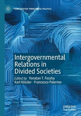 Intergovernmental Relations in Divided Societies