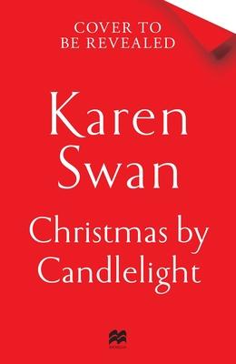 Christmas by Candlelight: A Cozy, Escapist Festive Treat of a Novel