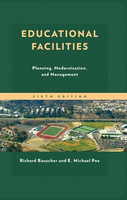 Educational Facilities: Planning, Modernization, and Management