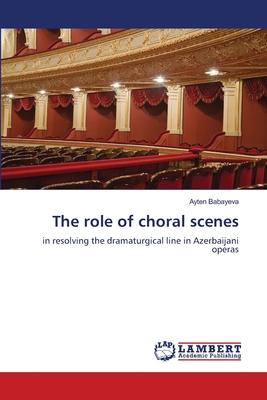 The role of choral scenes