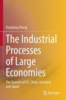 The Industrial Processes of Large Economies: The Quartet of Us, China, Germany and Japan