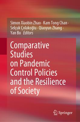 Comparative Studies on Pandemic Control Policies and the Resilience of Society