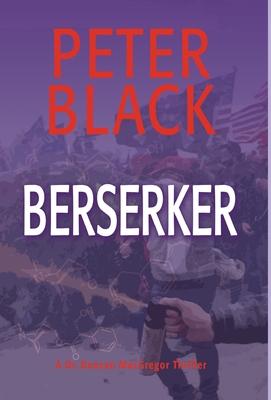 Berserker: A Dr. Duncan MacGregor Thriller