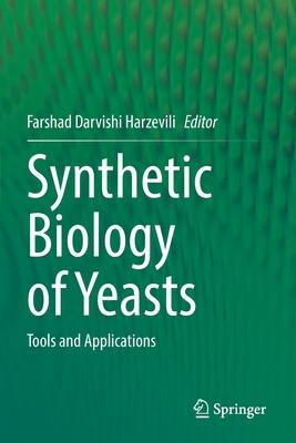 Synthetic Biology of Yeasts: Tools and Applications