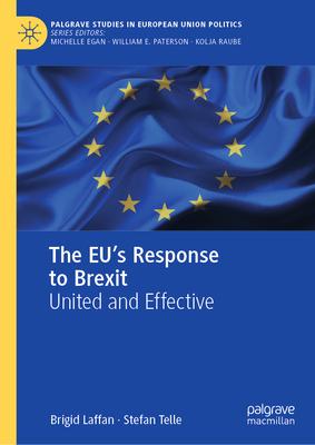 The Eu’s Response to Brexit: United and Effective