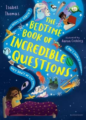 The Bedtime Book of Incredible Questions