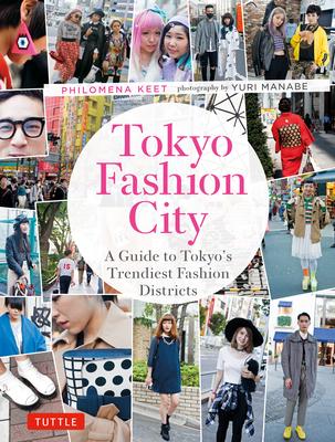 Tokyo Fashion City: A Detailed Guide to Tokyo’s Trendiest Fashion Districts