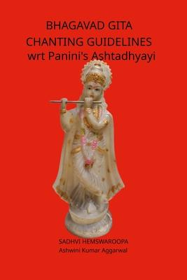 Bhagavad Gita Chanting Guidelines wrt Panini’s Ashtadhyayi