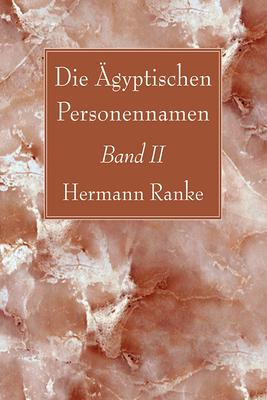 Die Ägyptischen Personennamen, Band II