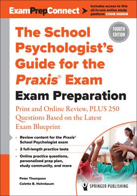 The School Psychologist’s Guide for the Praxis Exam: Exam Preparation