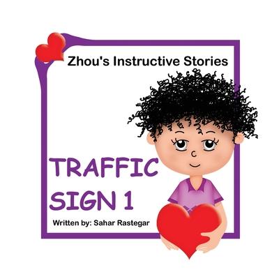 Traffic Sign 1: Zhou’s Instructive Stories