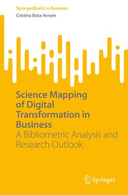 Science Mapping of Digital Transformation in Business: A Bibliometric Analysis and Research Outlook