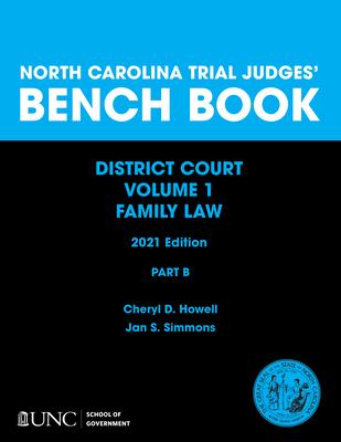 North Carolina Trial Judges’ Bench Book, District Court, Vol. 1: Part B - Chapters 5-10