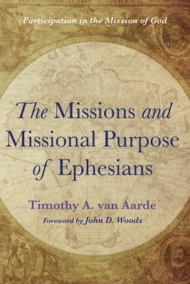 The Missions and Missional Purpose of Ephesians: Participation in the Mission of God