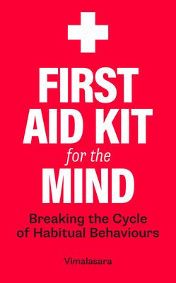 First Aid Kit for the Mind: Breaking the Cycle of Habitual Behaviours