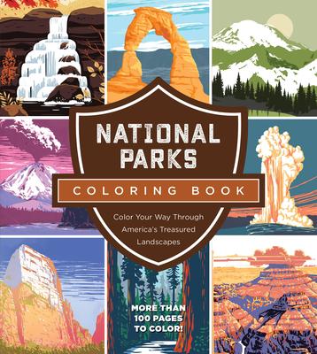 National Parks Coloring Book: Color Your Way Through America’s Treasured Landmarks