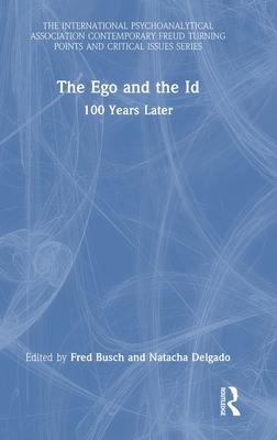 The Ego and the Id: 100 Years Later