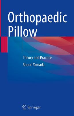 Orthopaedic Pillow: Theory and Practice