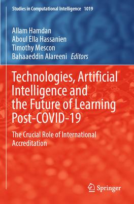 Technologies, Artificial Intelligence and the Future of Learning Post-Covid-19: The Crucial Role of International Accreditation