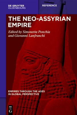 The Neo-Assyrian Empire: At the Beginning of the Imperial Paradigm