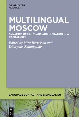 Multilingual Moscow: Dynamics of Migration, Identity, and Policy