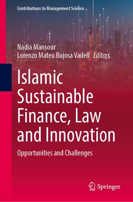 Islamic Sustainable Finance, Law and Innovation: Opportunities and Challenges