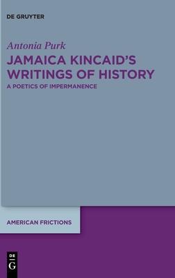 Jamaica Kincaid’s Writings of History