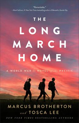 The Long March Home: A World War II Novel of the Pacific