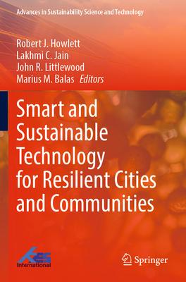 Smart and Sustainable Technology for Resilient Cities and Communities