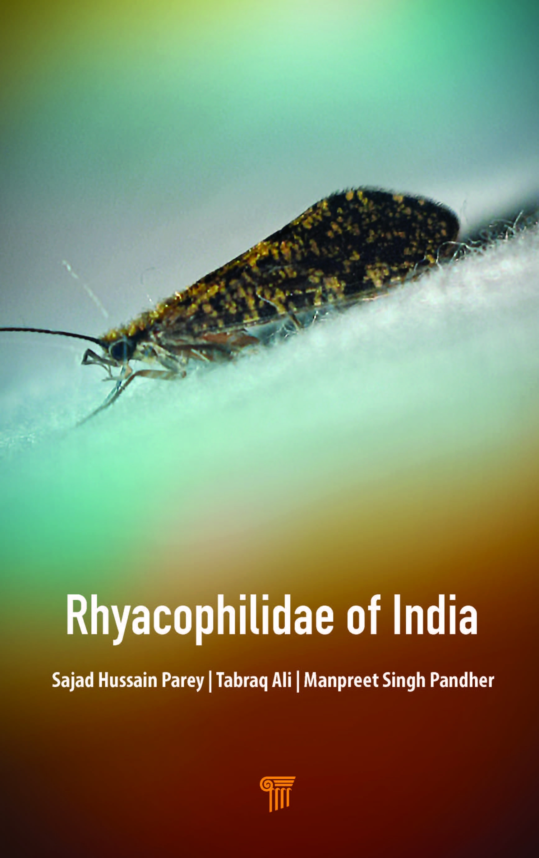 Rhyacophilidae of India: Systematics and Ecology of the Indian Species of Family Rhyacophilidae