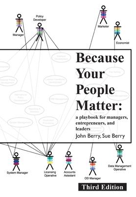 Because Your People Matter: A Playbook for Managers, Entrepreneurs, and Leaders