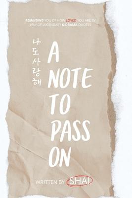 A Note To Pass On - 나도 사랑해