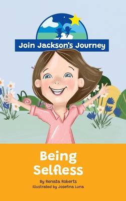 JOIN JACKSON’s JOURNEY Being Selfless