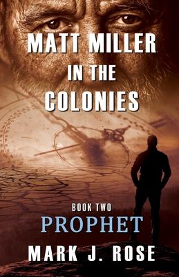 Matt Miller in the Colonies: Book Two: Prophet