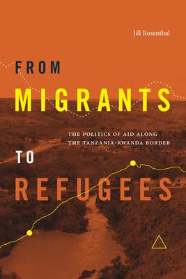 The Making of Rwandan Refugees: Migration, Humanitarian Aid, and Nationalism in Tanzania