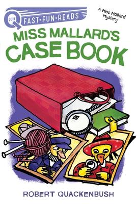 Miss Mallard’s Case Book: A Miss Mallard Mystery