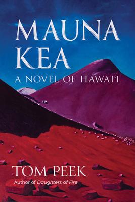 Mauna Kea - Anchorage in the Storm: A Novel about Hawai’i: A Novel about Hawai’i