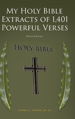 My Holy Bible Extracts of 1,401 Powerful Verses: Third Edition