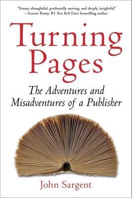 Turning Pages: The Adventures and Misadventures of a Publisher